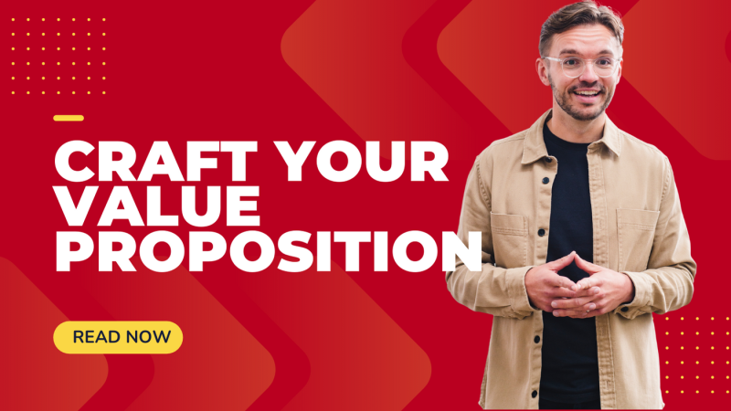 Crafting a Compelling Value Proposition to Elevate Your Brand Tips Examples
