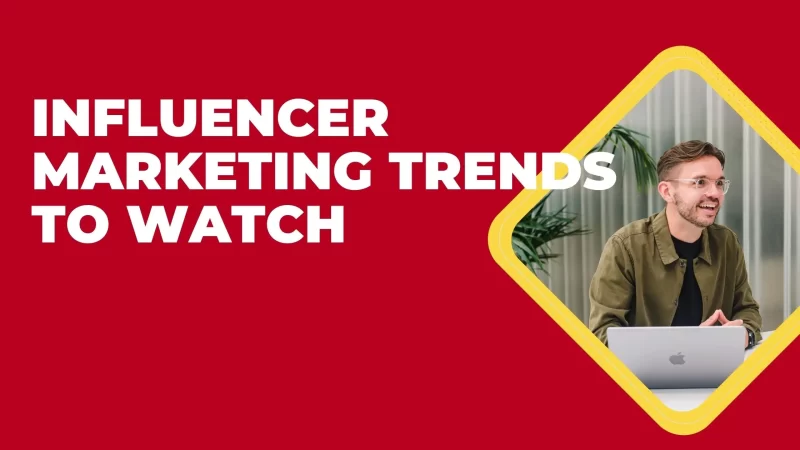Maximise E Commerce Success Influencer Marketing Trends to Watch